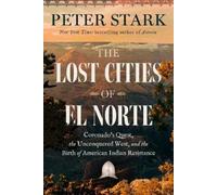 Peter Stark The Lost Cities of El Norte (Copertina rigida)