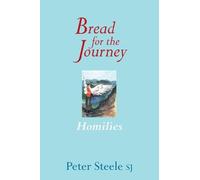 Peter Steels Bread for the Journey (Tascabile)