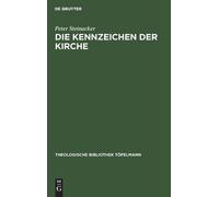 Peter Steinacker Die Kennzeichen Der Kirche (Copertina rigida)