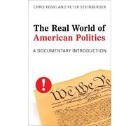 Peter Steinberger Chris Koski The Real World of American Politics (Tascabile)