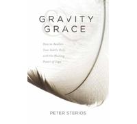 Peter Sterios Gravity and Grace (Tascabile)