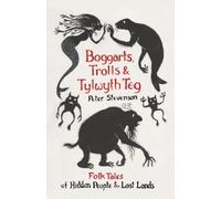 Peter Stevenson Boggarts, Trolls and Tylwyth Teg (Tascabile)