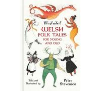 Peter Stevenson Illustrated Welsh Folk Tales for Young and Ol (Copertina rigida)