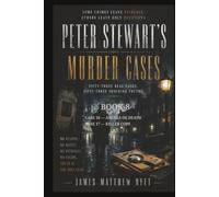 PETER STEWART'S MURDER CASES: ANGLES OF DEATH AND KILLER COPS