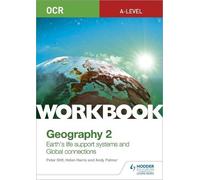 Peter Stiff Hel OCR A-level Geography Workbook 2: Earth's Life Suppo (Tascabile)