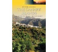 Peter Stone The Canary Islands: A Cultural History (Tascabile)