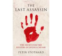 Peter Stothard The Last Assassin (Tascabile)