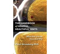 Peter Strassberg The Handbook of Helpful, Healthful Hints (Tascabile)