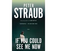 Peter Straub If You Could See Me Now (Tascabile)