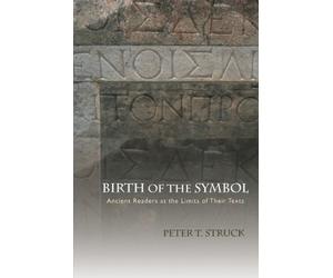 Peter Struck Birth of the Symbol (Tascabile)