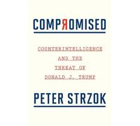 Peter Strzok Compromised (Copertina rigida)