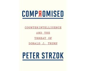 Peter Strzok Compromised (Copertina rigida)