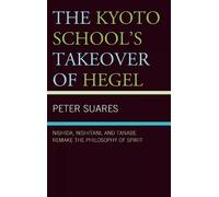 Peter Suares The Kyoto School's Takeover of Hegel (Copertina rigida)