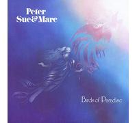 Peter, Sue & Marc - Birds Of Paradise