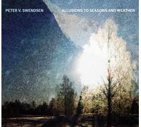 PETER SWENDSEN Allusions to Seasons & Weather (CD)
