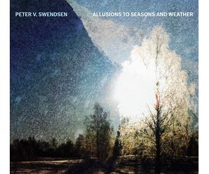 PETER SWENDSEN Allusions to Seasons & Weather (CD)