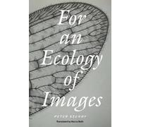 Peter Szendy For an Ecology of Images (Tascabile)