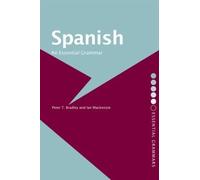 Peter T Bradley Ian Mackenzie Spanish: An Essential Grammar (Tascabile)