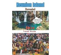 Peter T Powers Reunion Island Revealed 2024 (Tascabile)
