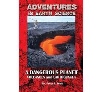 Peter T Scott A Dangerous Planet (Tascabile) Adventures in Earth Science
