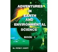 Peter T Scott Adventures in Earth and Environmental Science Book 1 (Tascabile)