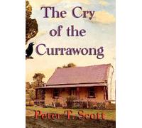 Peter T Scott The Cry of the Currawong (Tascabile)