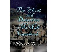 Peter T Scott The Ghost and Detective McNabb Casebook (Tascabile)