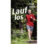 Peter Tauber Lauf los: Egal, wo du im Leben stehst - Du kanns (Copertina rigida)