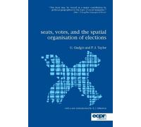 Peter Taylor Graham Seats, Votes, and the Spatial Organisation of El (Tascabile)