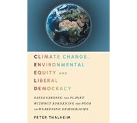 Peter Thalheim Climate Change, Environmental Equity and Liberal Demo (Tascabile)