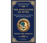 Peter The Apostle The Apocalypse of Peter (Copertina rigida)