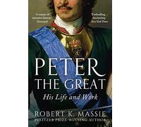Robert K. Massie Peter the Great (Tascabile) Great Lives
