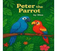Peter the Parrot: by Woo