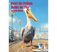 Peter the Pelican Paints the Pier