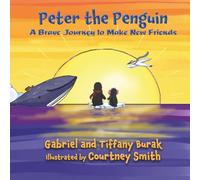 Peter the Penguin: A Brave Journey to Make New Friends