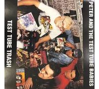 Peter & the Test Tube Babies - Test Tube Trash