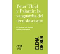 Peter Thiel y Palantir: la vanguardia del tecnofascismo: 4