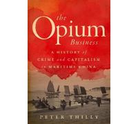 Peter Thilly The Opium Business (Copertina rigida)