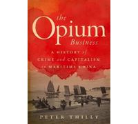 Peter Thilly The Opium Business (Copertina rigida)