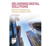 Peter Thompson Delivering Digital Solutions (Tascabile)