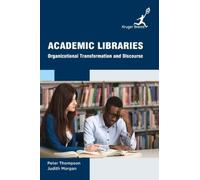 Peter Thompson Judith Morgan Academic Libraries (Copertina rigida)