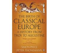 Peter Thonemann Simon Price The Birth of Classical Europe (Tascabile)