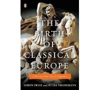 Peter Thonemann Simon Price The Birth of Classical Europe (Tascabile)