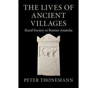 Peter Thonemann The Lives of Ancient Villages (Copertina rigida)