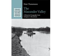 Peter Thonemann The Maeander Valley (Tascabile) Greek Culture in the Roman World