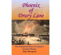 Peter Thorogood Phoenix of Drury Lane (Copertina rigida)
