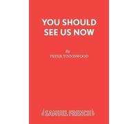 Peter Tinniswood You Should See Us Now (Tascabile) Acting Edition S.