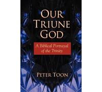 Peter Toon Our Triune God (Tascabile)