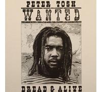 Tosh Peter - Wanted Dread And Alive