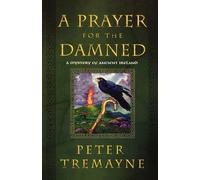 Peter Tremayne A Prayer for the Damned (Tascabile)